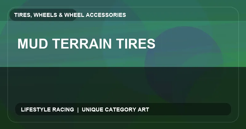 Mud Terrain Tires